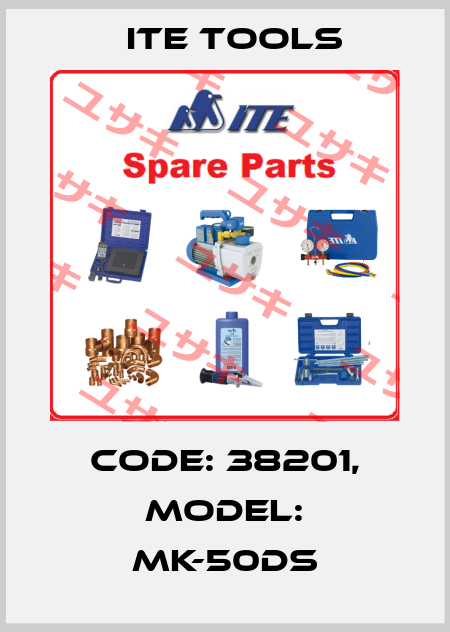 Code: 38201, Model: MK-50DS ITE Tools