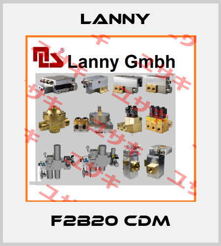 F2B20 CDM Lanny