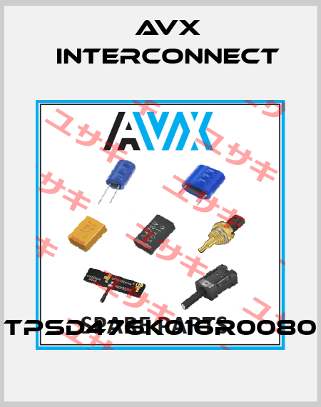 TPSD476K016R0080 AVX INTERCONNECT