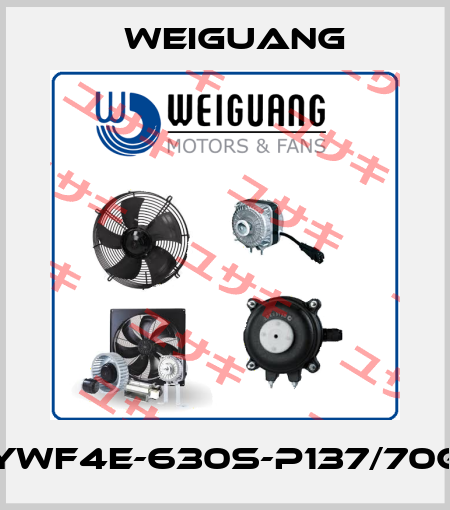 YWF4E-630S-P137/70G Weiguang