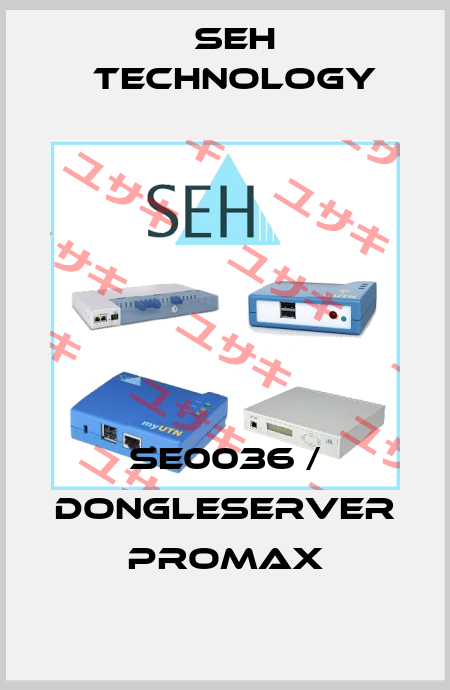SE0036 / dongleserver ProMAX SEH Technology
