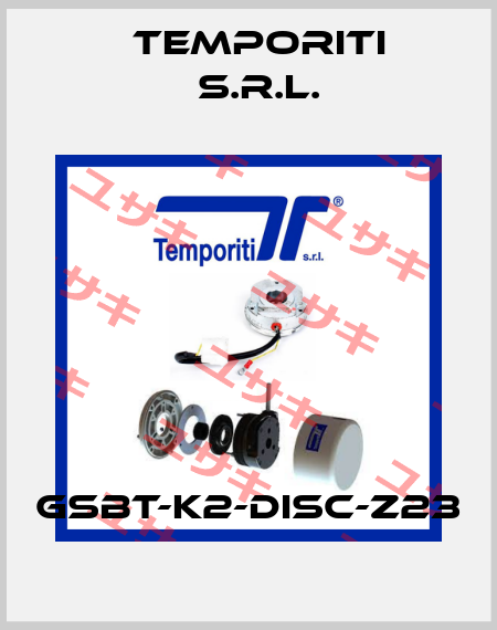 GSBT-K2-DISC-Z23 Temporiti s.r.l.