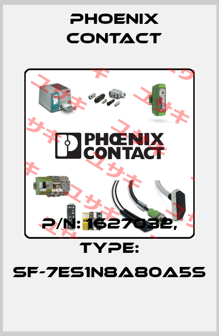 P/N: 1627032, Type: SF-7ES1N8A80A5S Phoenix Contact