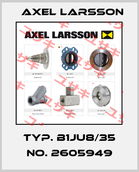 Typ. B1JU8/35 No. 2605949 AXEL LARSSON