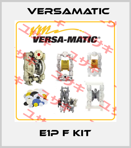 E1P F KIT VersaMatic