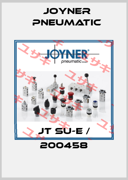 JT SU-E / 200458 Joyner Pneumatic