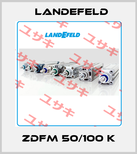 ZDFM 50/100 K Landefeld