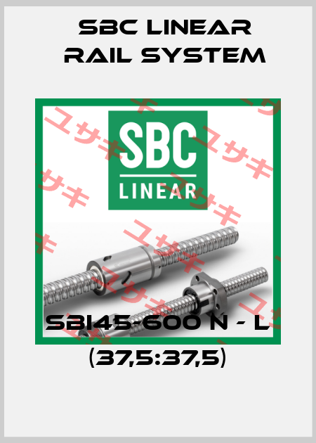SBI45-600 N - L (37,5:37,5) SBC Linear Rail System
