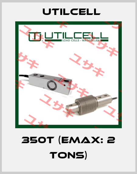 350T (Emax: 2 tons) Utilcell