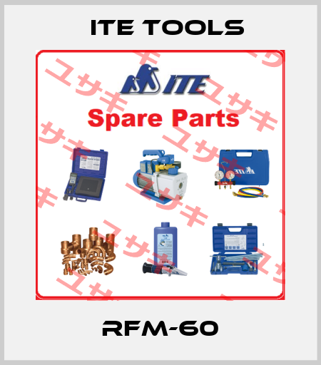 RFM-60 ITE Tools