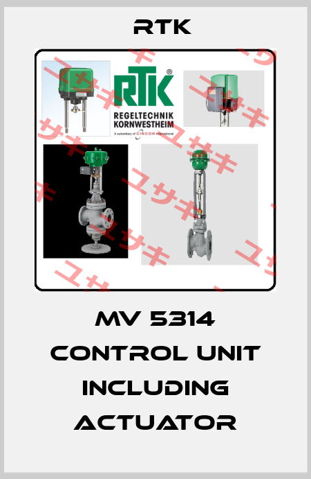 MV 5314 control unit including actuator RTK
