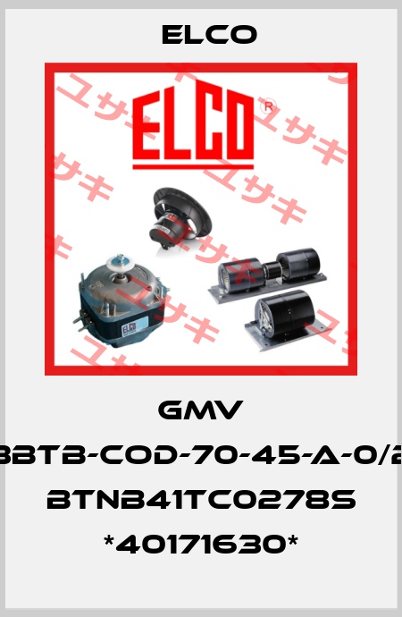 GMV 3BTB-COD-70-45-A-0/2 BTNB41TC0278S *40171630* Elco