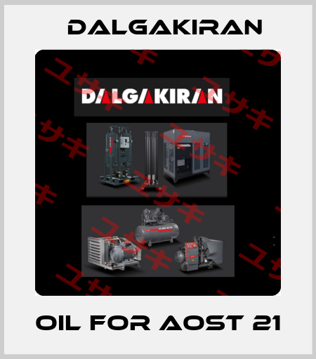 oil for AOST 21 DALGAKIRAN