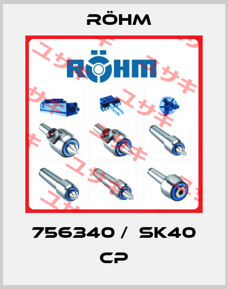 756340 /  SK40 CP Röhm