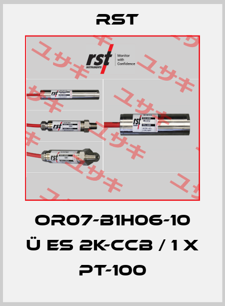 OR07-B1H06-10 Ü ES 2K-CCB / 1 X PT-100 Rst