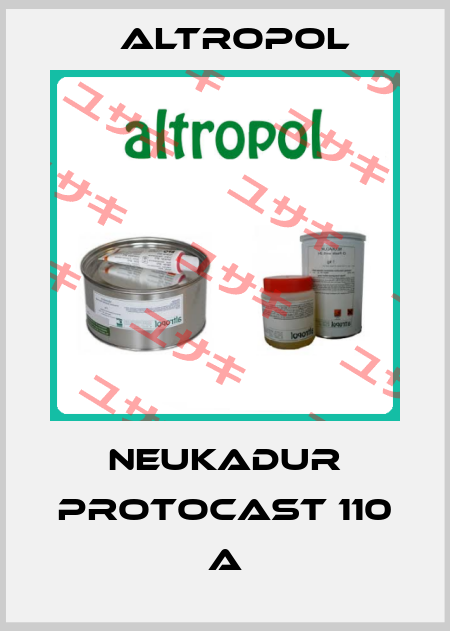 NEUKADUR ProtoCast 110 A Altropol