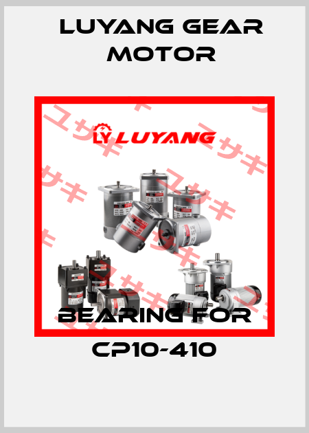 Bearing for CP10-410 Luyang Gear Motor