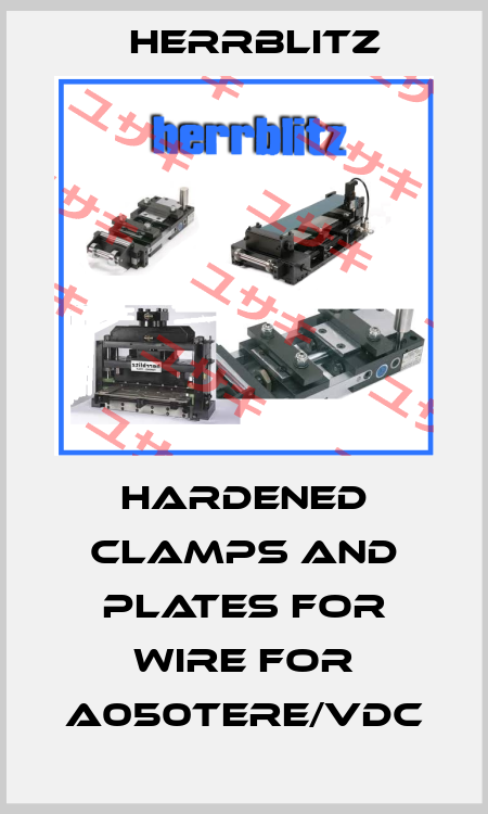 Hardened clamps and plates for wire for A050TERE/VDC Herrblitz