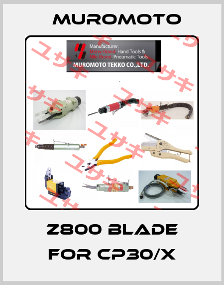 Z800 Blade for CP30/X Muromoto