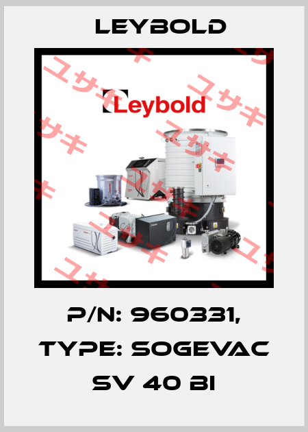 P/N: 960331, Type: SOGEVAC SV 40 BI Leybold