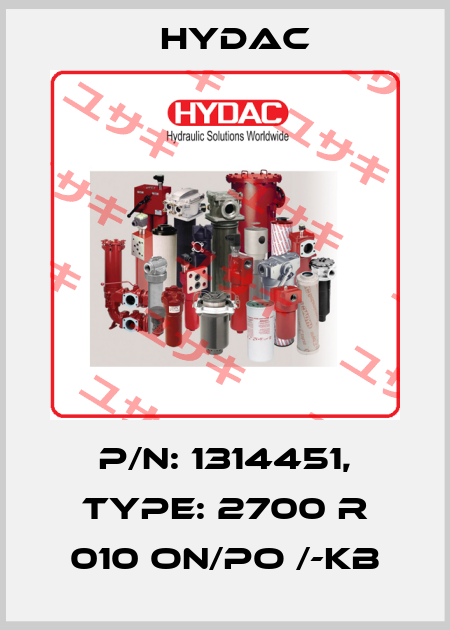 P/N: 1314451, Type: 2700 R 010 ON/PO /-KB Hydac