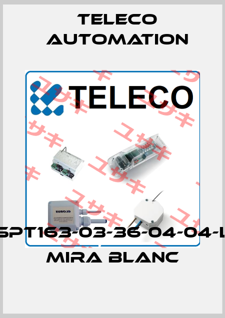 SPT163-03-36-04-04-L MIRA blanc TELECO Automation