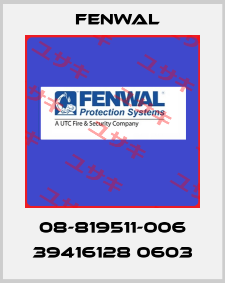 08-819511-006 39416128 0603 FENWAL