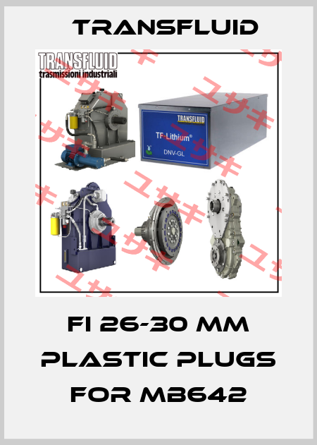 Fi 26-30 mm plastic plugs for MB642 Transfluid