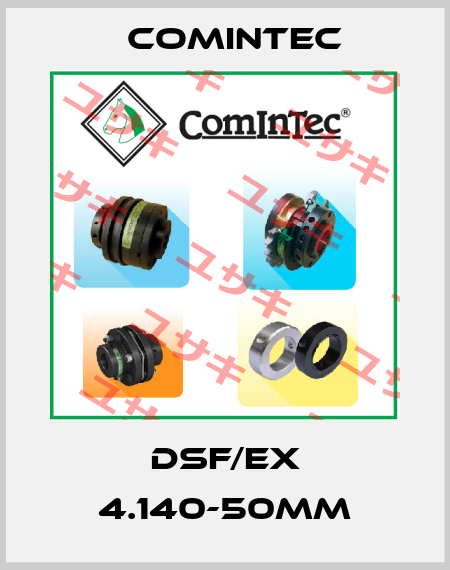 DSF/EX 4.140-50MM Comintec