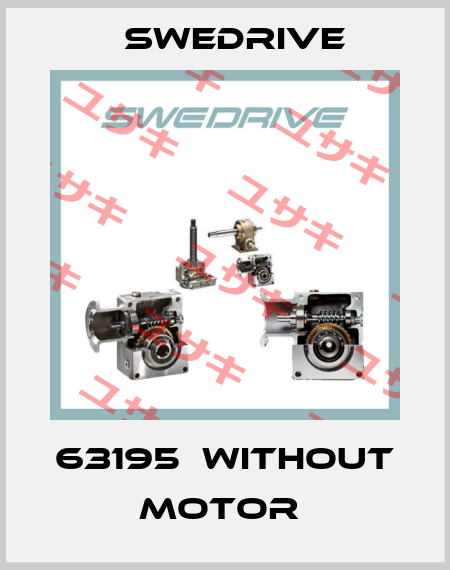 63195  Without motor  Swedrive