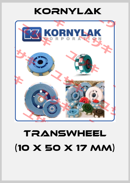 Transwheel (10 x 50 x 17 mm)  Kornylak