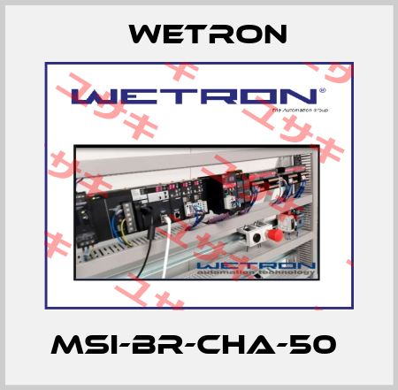 MSI-BR-CHA-50  Wetron