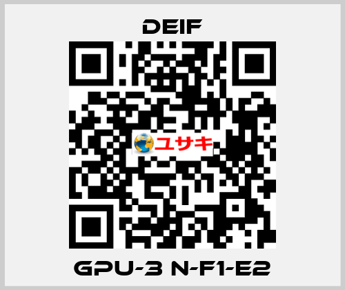 GPU-3 N-F1-E2 Deif