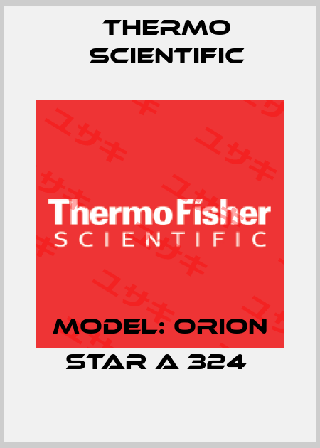 Model: ORION Star A 324  Thermo Scientific