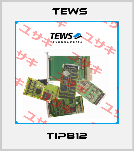 TIP812 Tews