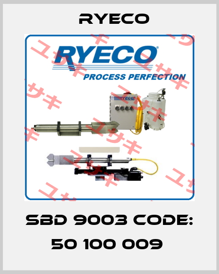 SBD 9003 Code: 50 100 009  Ryeco