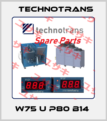 W75 U P80 B14  Technotrans