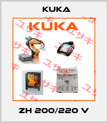 ZH 200/220 V Kuka