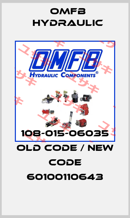 108-015-06035 old code / new code 60100110643 OMFB Hydraulic