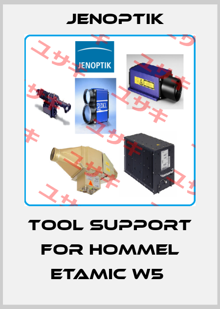 Tool support for Hommel Etamic W5  Jenoptik