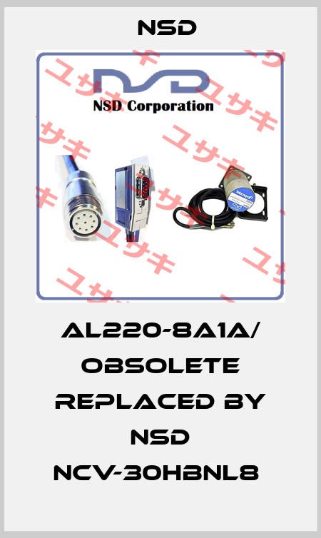 AL220-8A1A/ obsolete replaced by NSD NCV-30HBNL8  Nsd