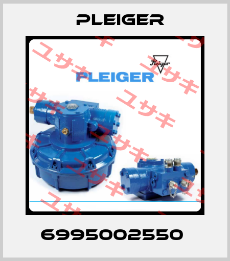 6995002550  Pleiger