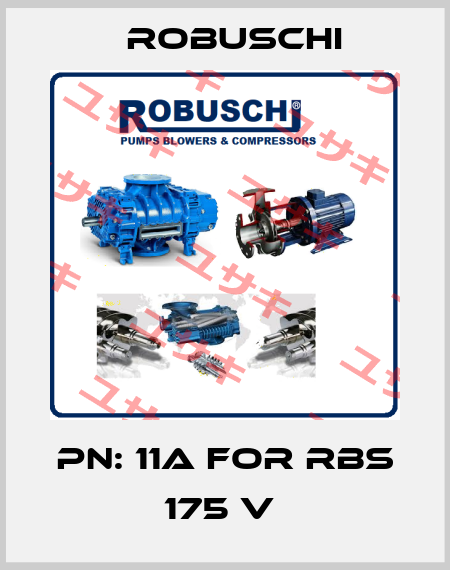 PN: 11A for RBS 175 V  Robuschi