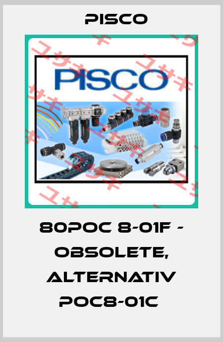 80POC 8-01F - obsolete, alternativ POC8-01C  Pisco