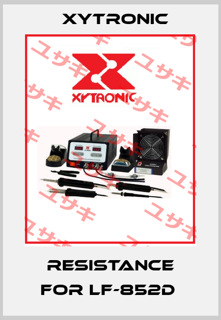Resistance for LF-852D  Xytronic