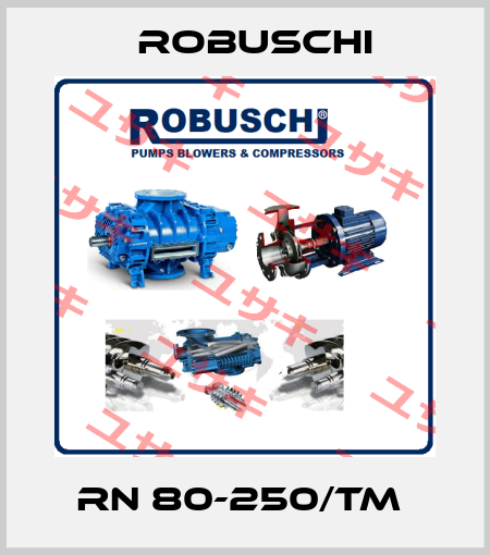 RN 80-250/TM  Robuschi