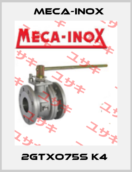 2GTXO75S K4  Meca-Inox