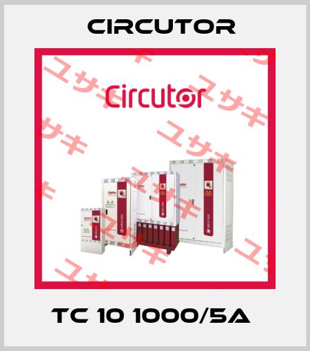 TC 10 1000/5A  Circutor