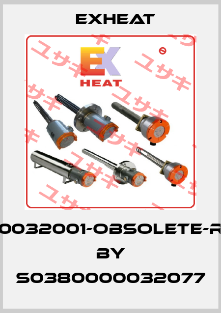 S0380000032001-obsolete-replaced by S0380000032077 Exheat