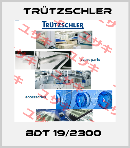 BDT 19/2300  Trützschler